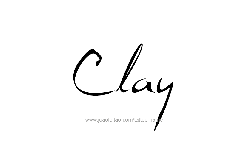 Tattoo Design  Name Clay   