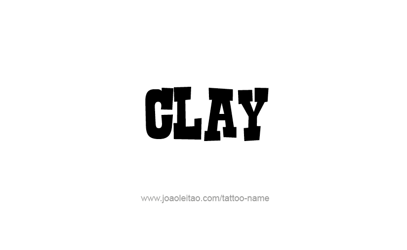 Tattoo Design  Name Clay   