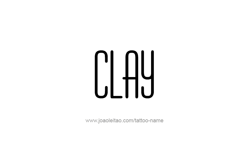 Tattoo Design  Name Clay   