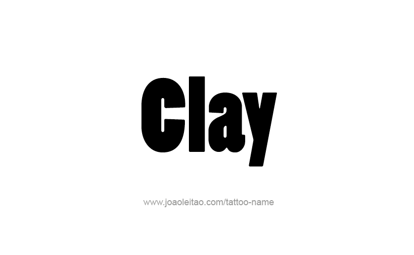 Tattoo Design  Name Clay   