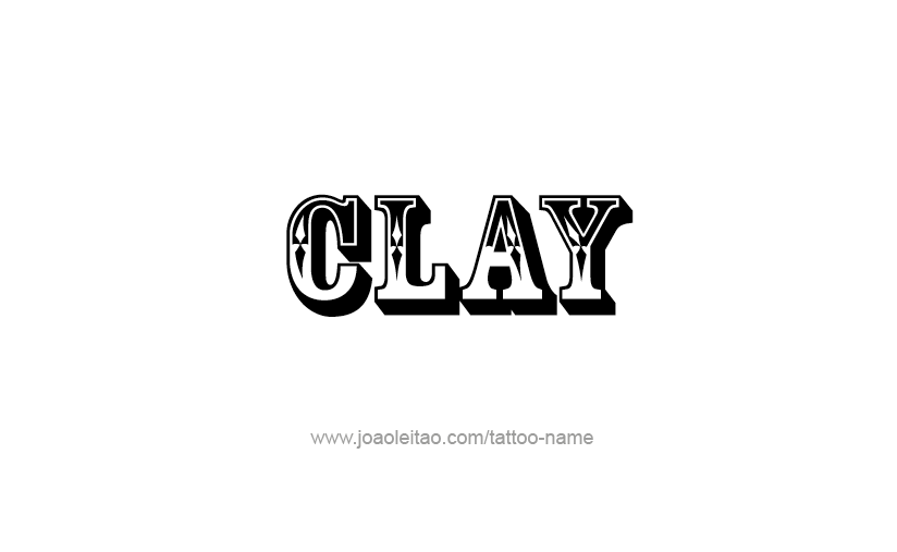 Tattoo Design  Name Clay   