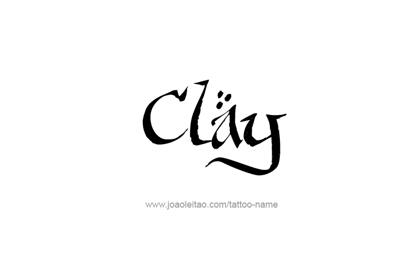 Tattoo Design  Name Clay   