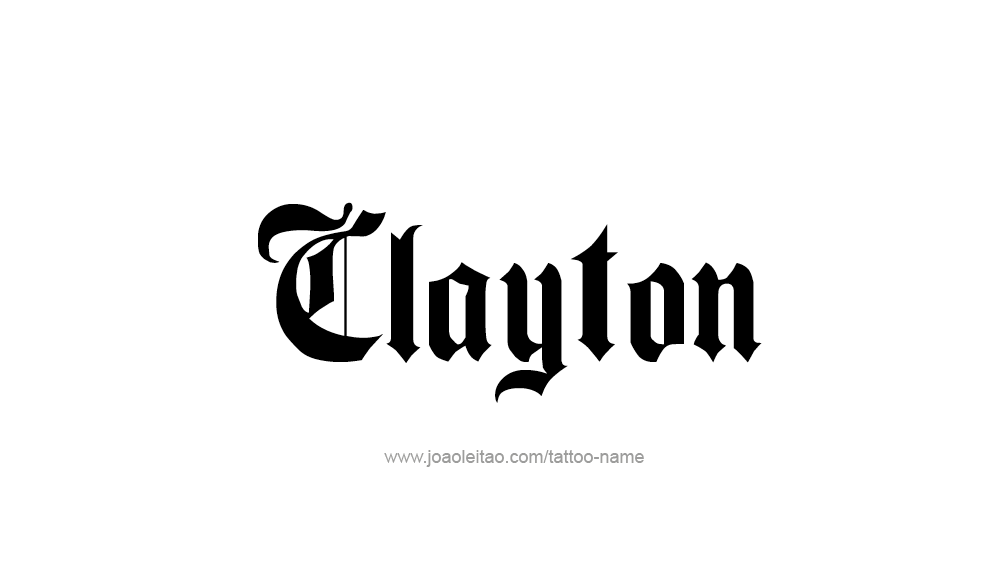 Tattoo Design  Name Clayton   