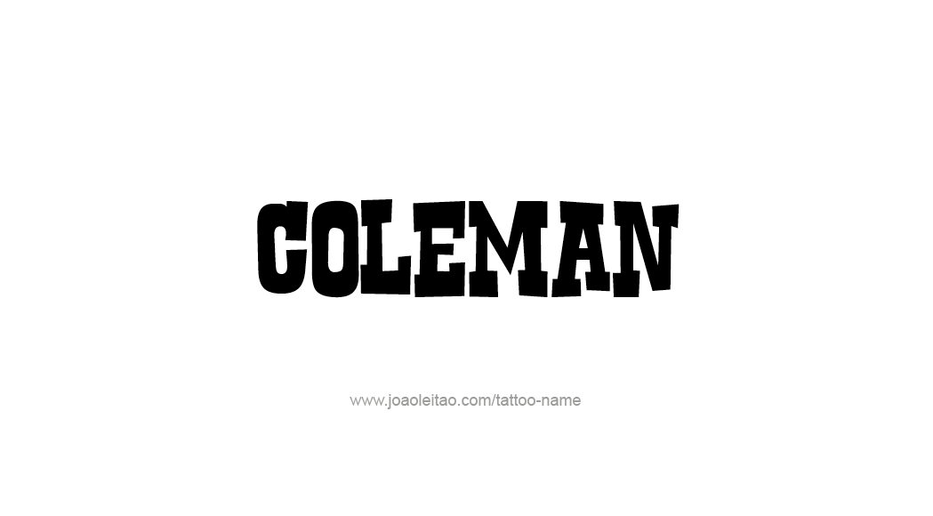 Tattoo Design  Name Coleman   