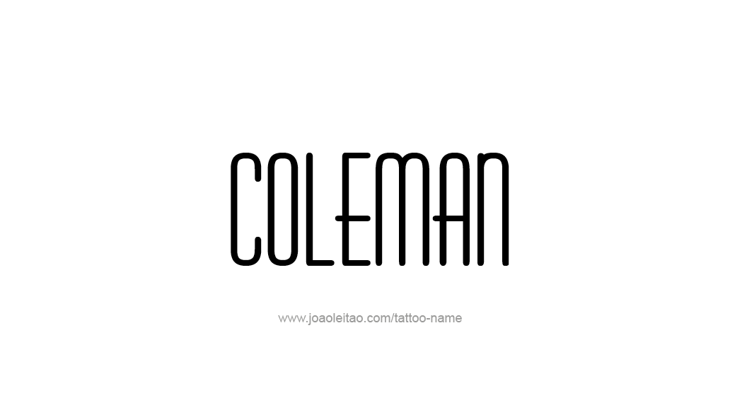 Tattoo Design  Name Coleman   