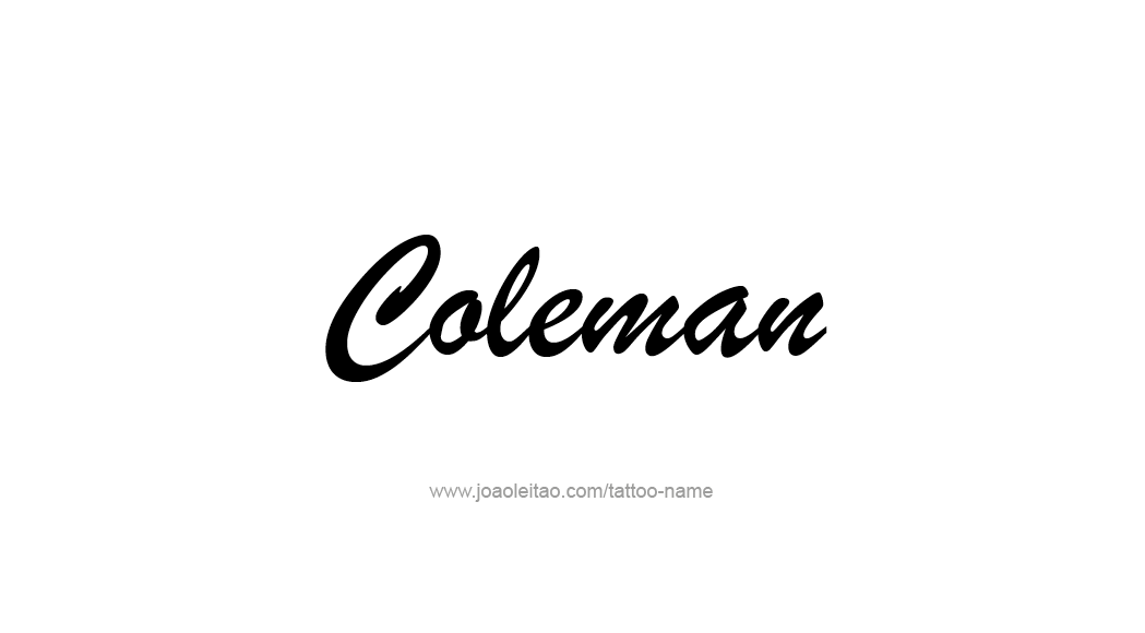 Tattoo Design  Name Coleman   