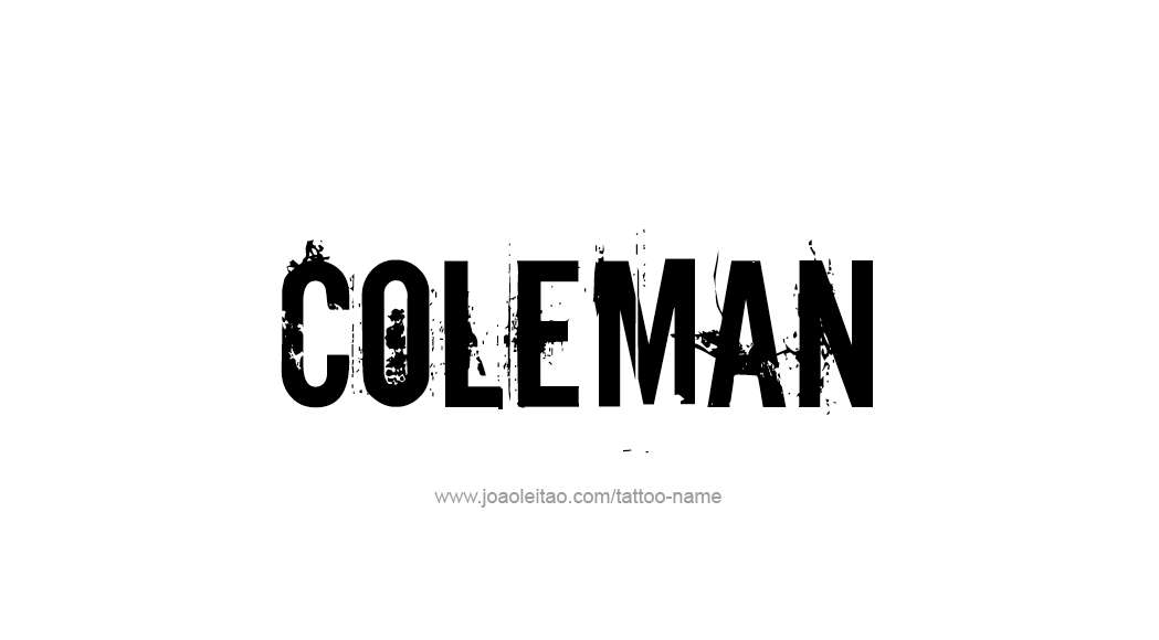 Tattoo Design  Name Coleman   