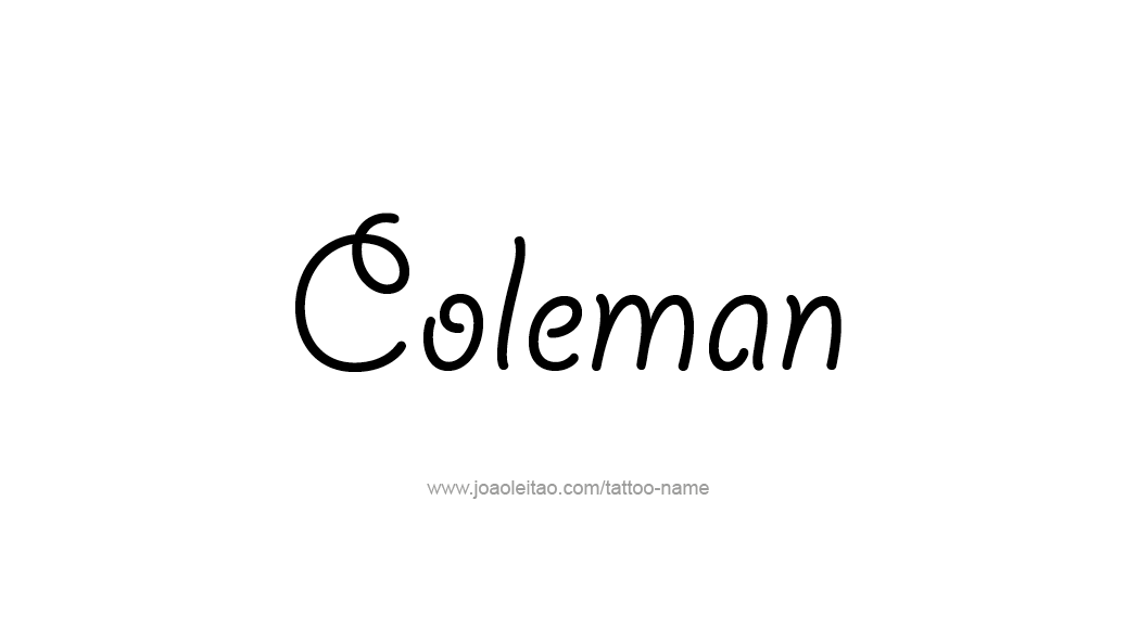 Tattoo Design  Name Coleman   