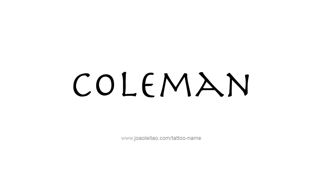 Tattoo Design  Name Coleman   