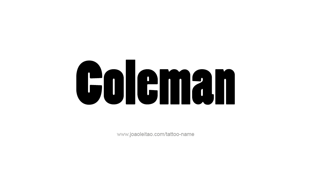 Tattoo Design  Name Coleman   