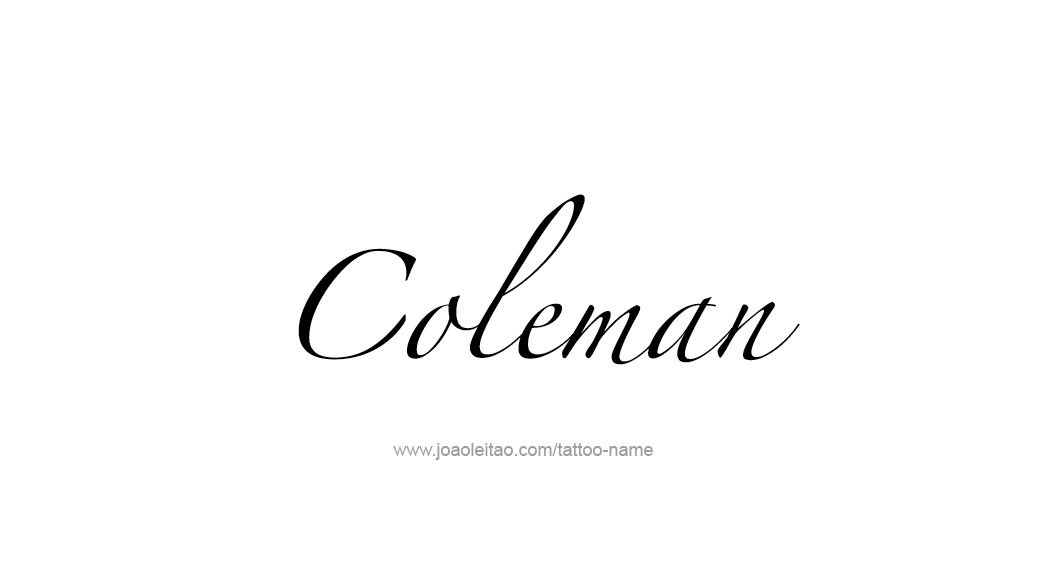 Tattoo Design  Name Coleman   