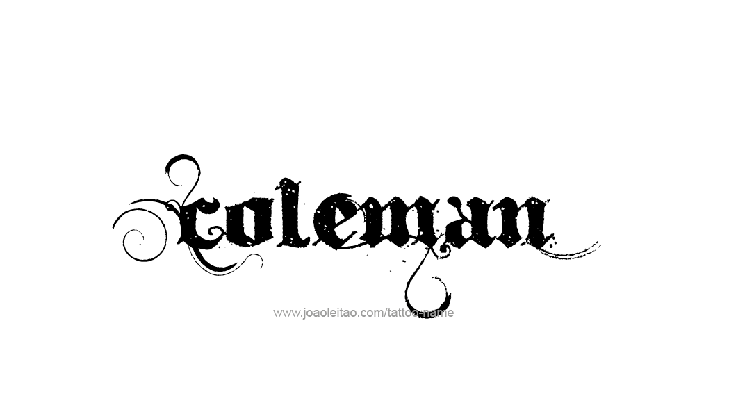 Tattoo Design  Name Coleman   