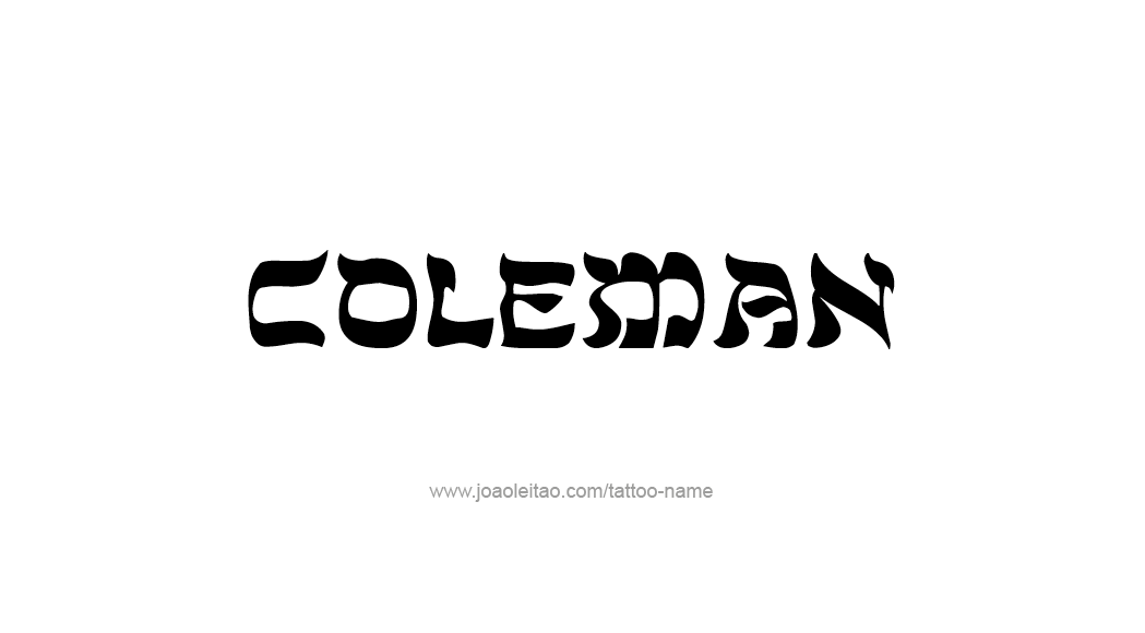 Tattoo Design  Name Coleman   