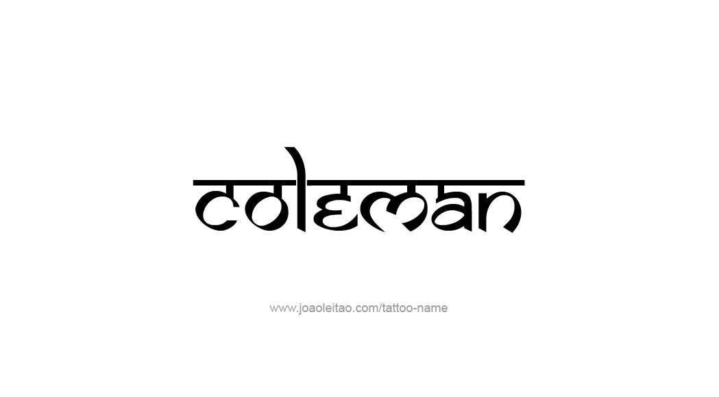 Tattoo Design  Name Coleman   