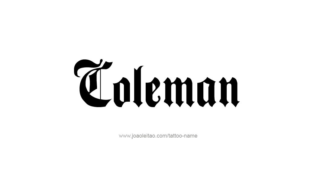 Tattoo Design  Name Coleman   