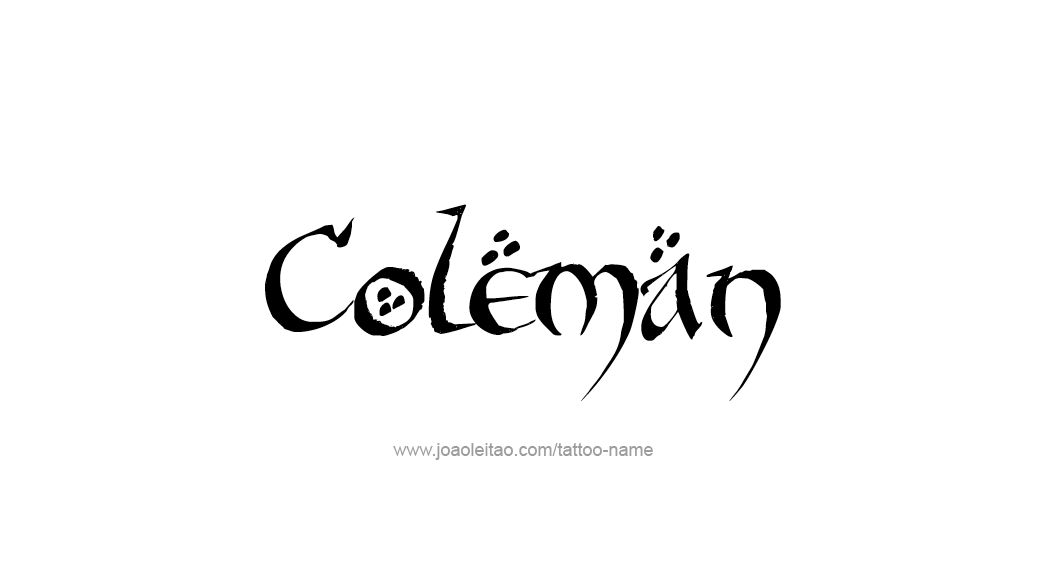 Tattoo Design  Name Coleman   