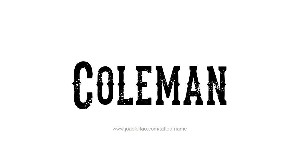 Tattoo Design  Name Coleman   