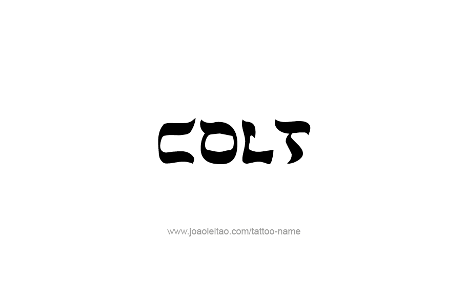 Tattoo Design  Name Colt   