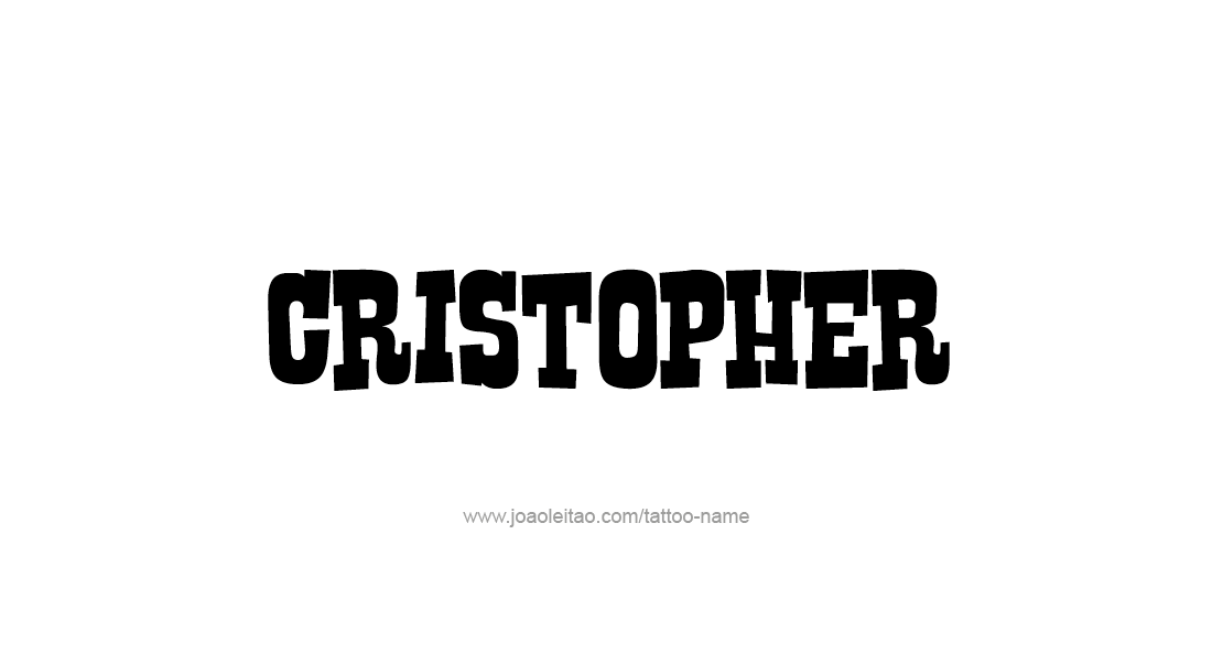 Tattoo Design  Name Cristopher   