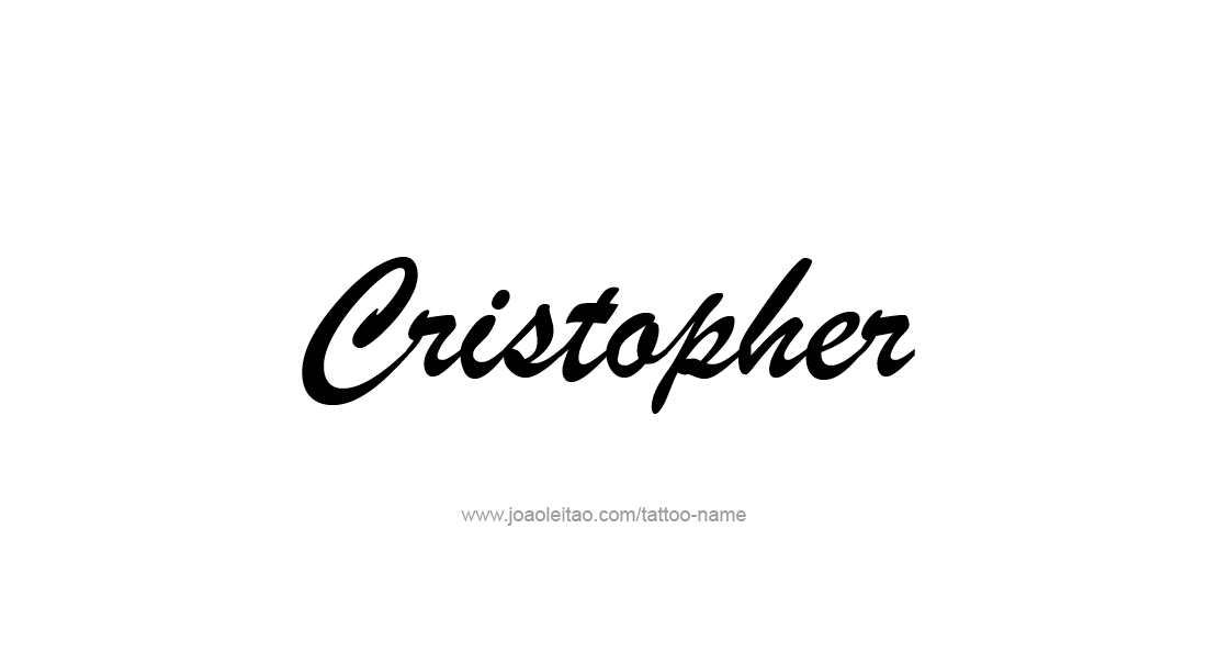 Tattoo Design  Name Cristopher   