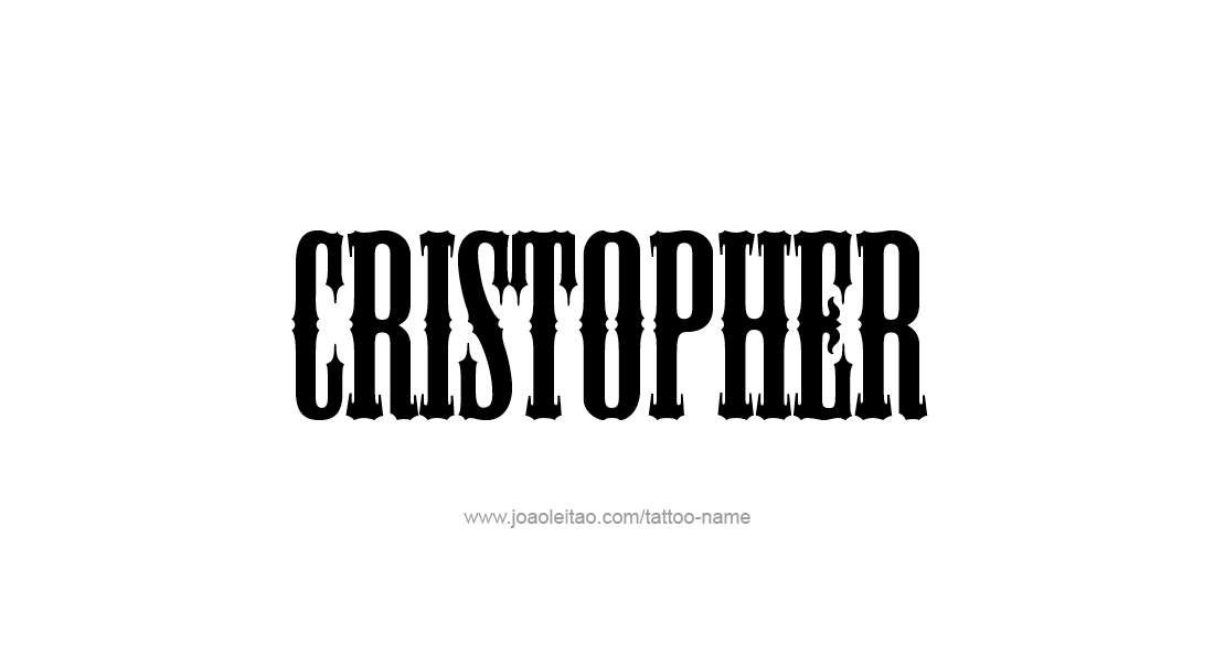 Tattoo Design  Name Cristopher   