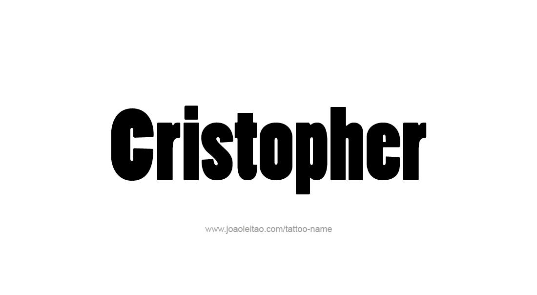 Tattoo Design  Name Cristopher   