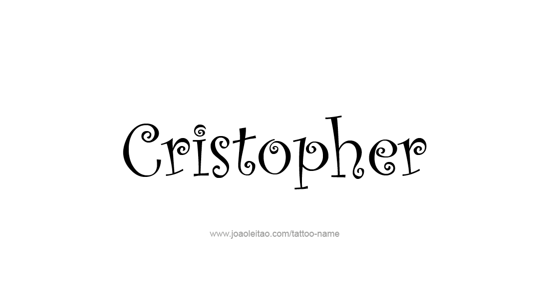 Tattoo Design  Name Cristopher   