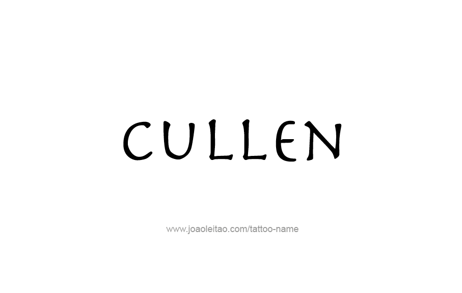 Tattoo Design  Name Cullen   