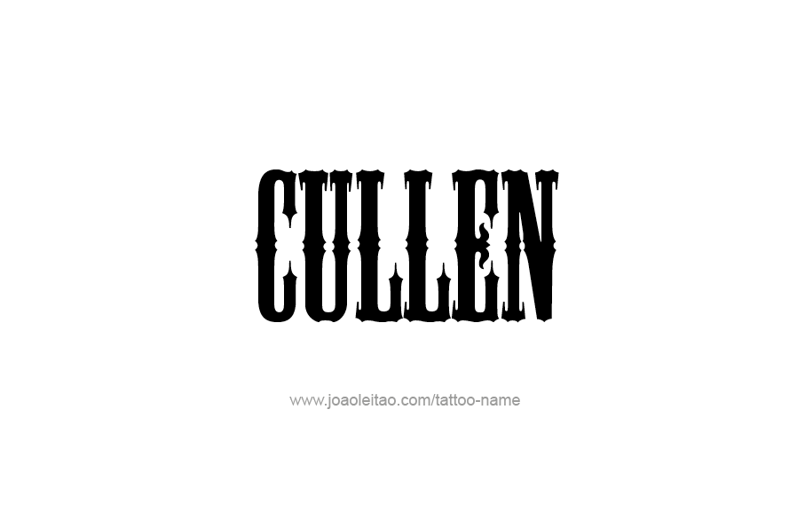 Tattoo Design  Name Cullen   