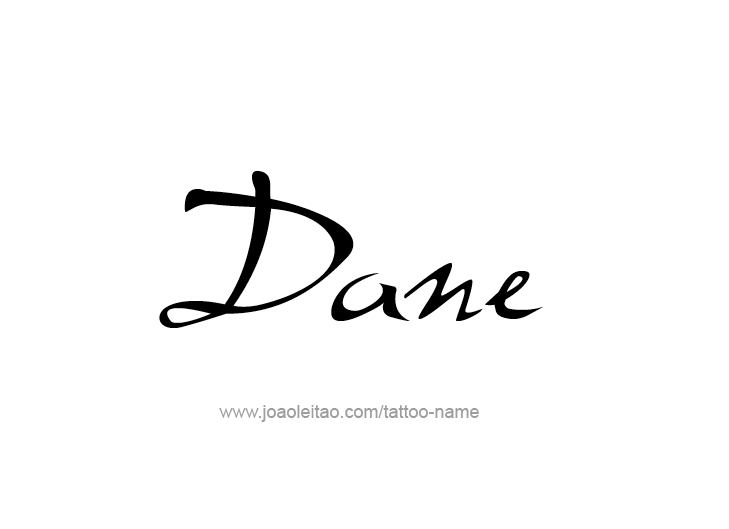 Tattoo Design  Name Dane   