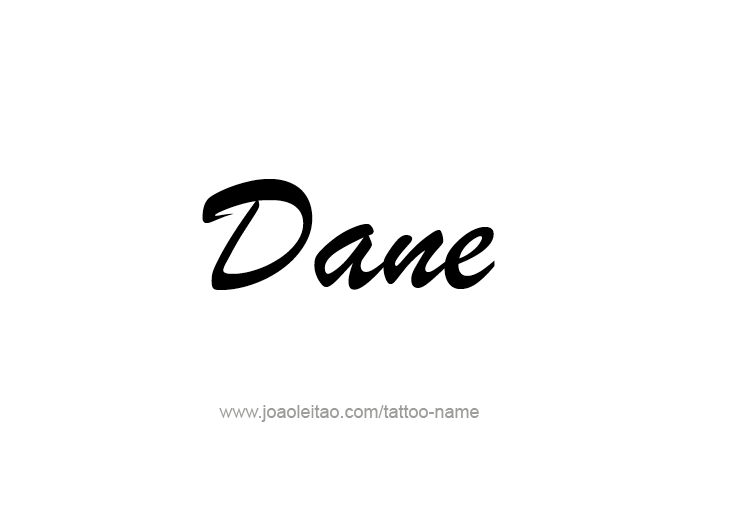 Tattoo Design  Name Dane   