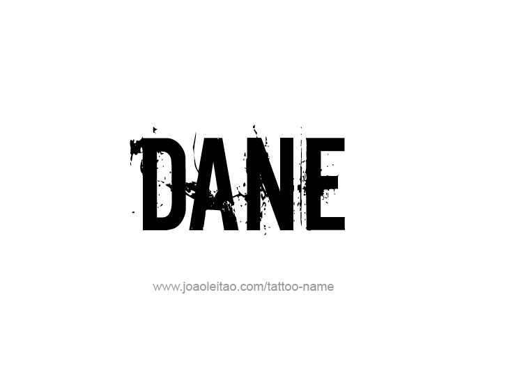 Tattoo Design  Name Dane   