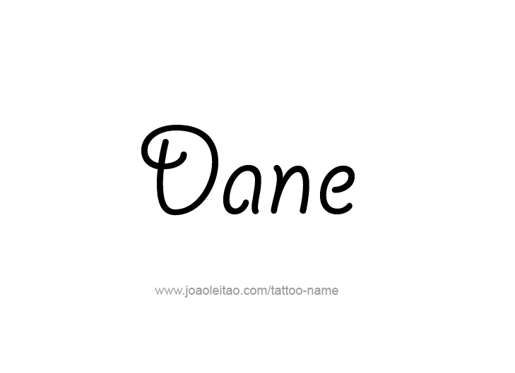 Tattoo Design  Name Dane   