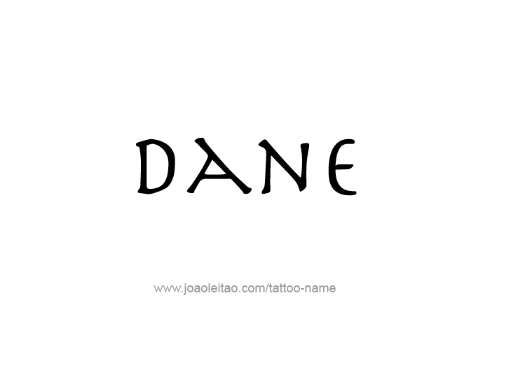 Tattoo Design  Name Dane   