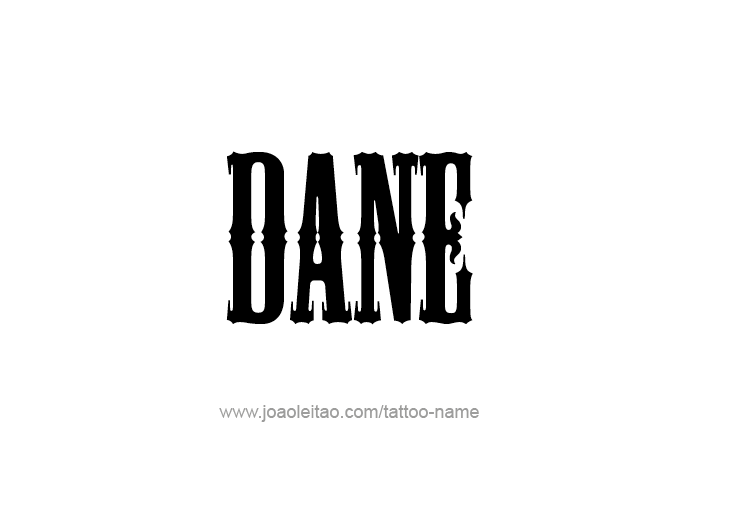 Tattoo Design  Name Dane   