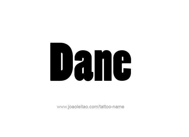 Tattoo Design  Name Dane   