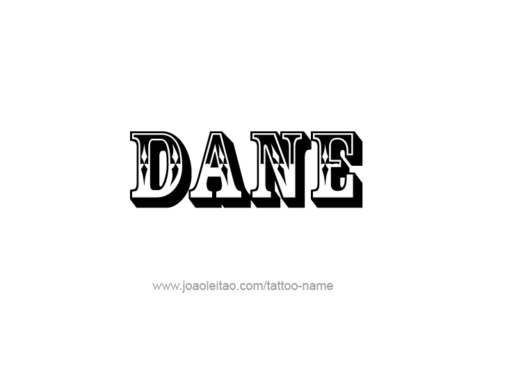 Tattoo Design  Name Dane   