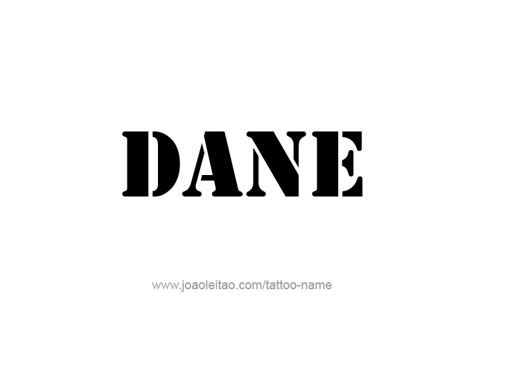 Tattoo Design  Name Dane   