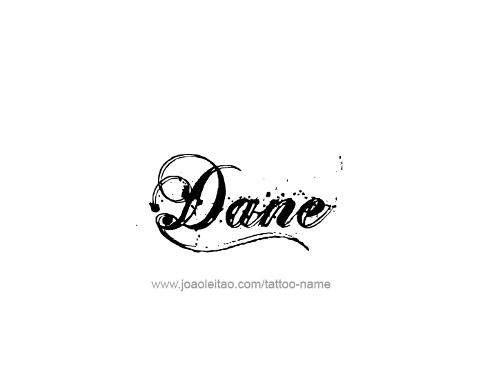 Tattoo Design  Name Dane   