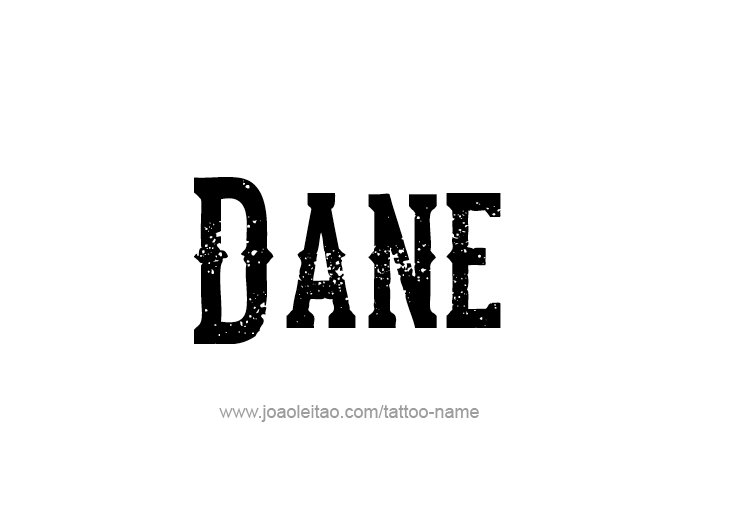 Tattoo Design  Name Dane   