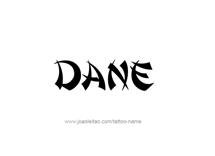 Tattoo Design  Name Dane