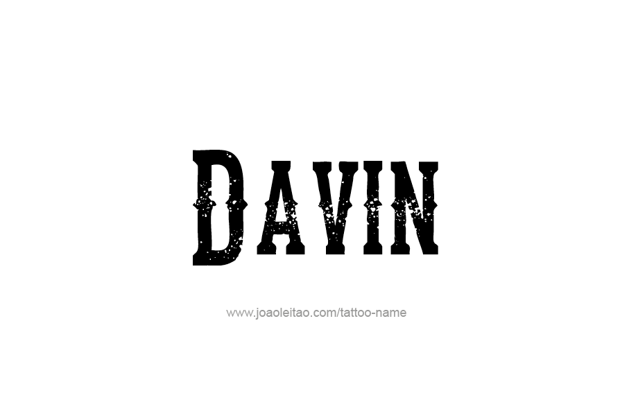 Tattoo Design  Name Davin   