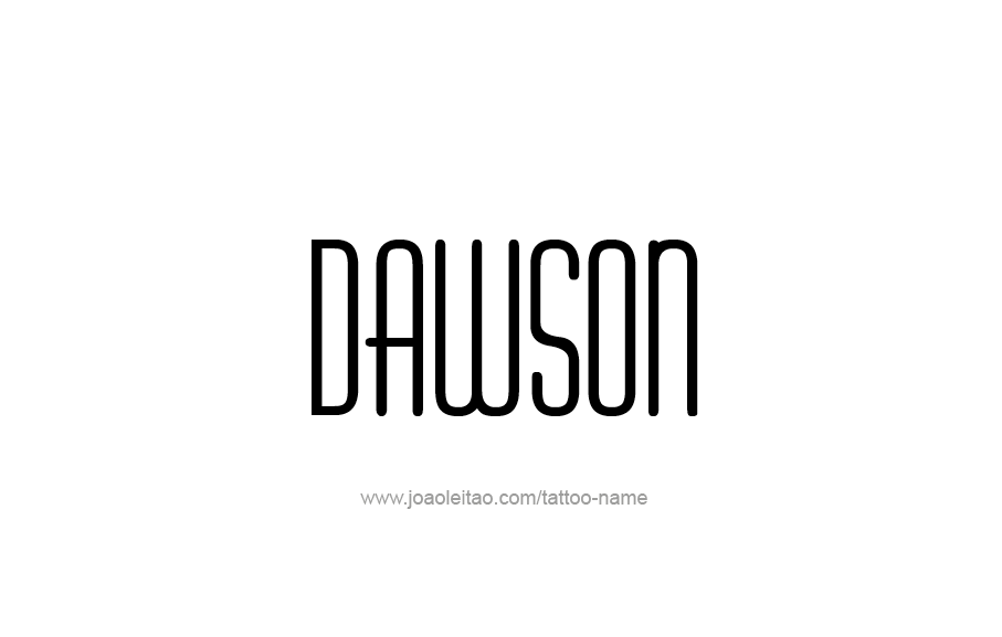 Tattoo Design  Name Dawson   