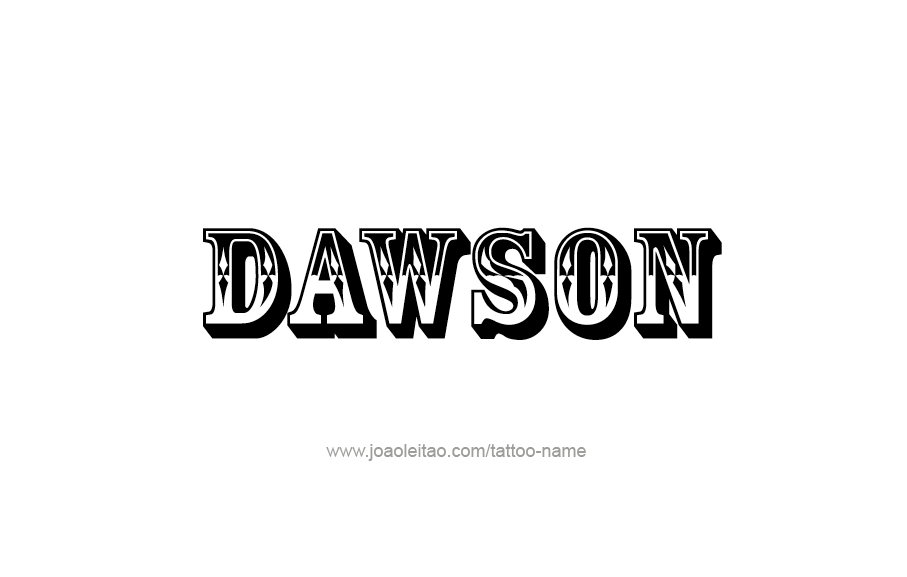 Tattoo Design  Name Dawson   