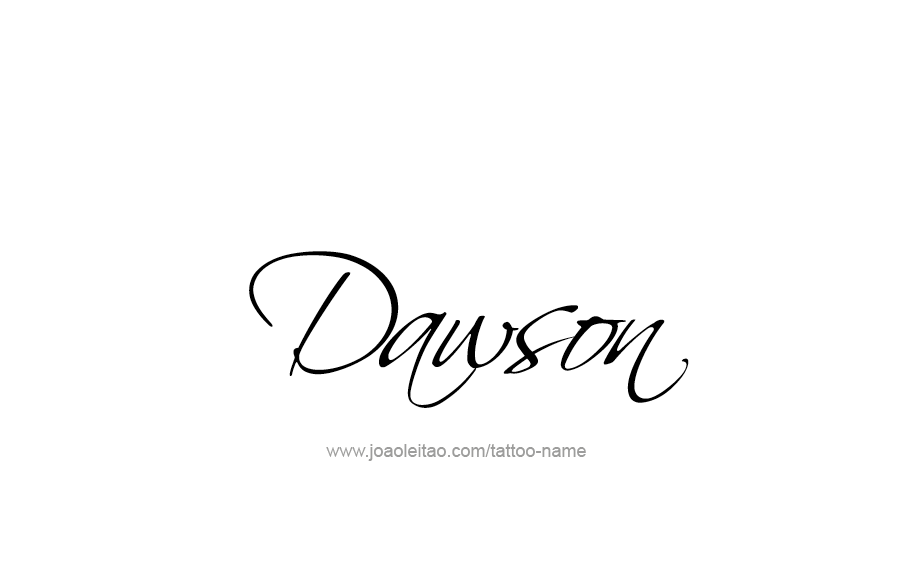 Tattoo Design  Name Dawson   