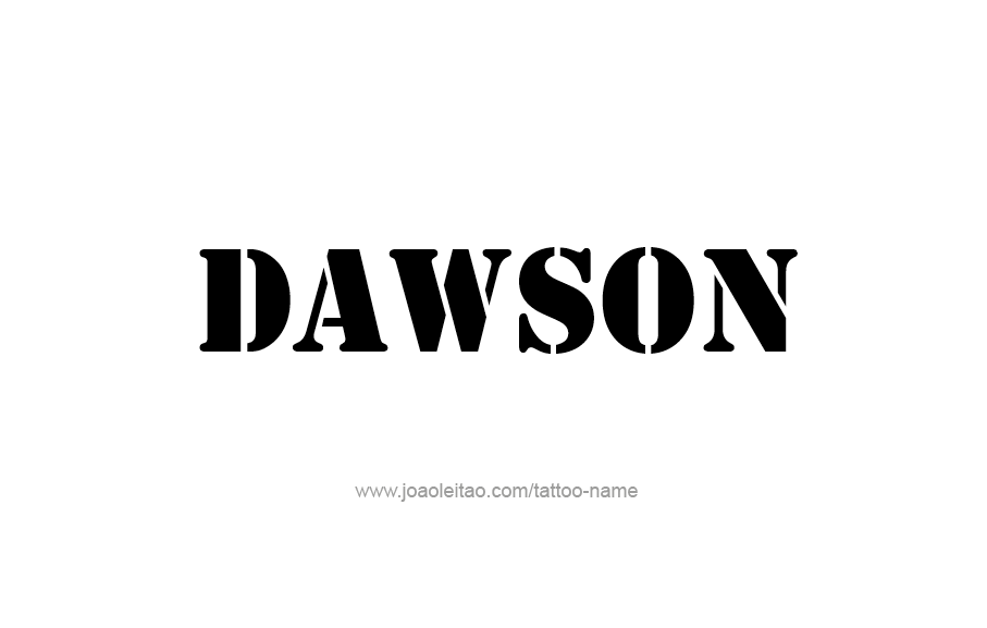 Tattoo Design  Name Dawson   