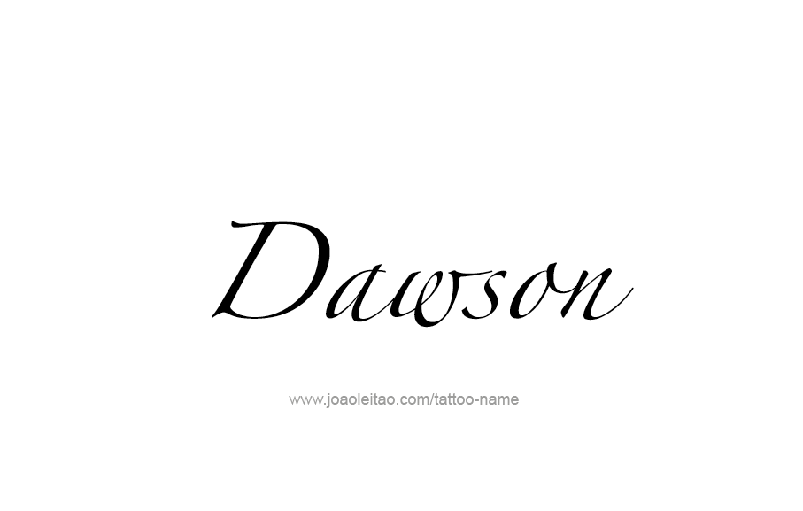 Tattoo Design  Name Dawson   