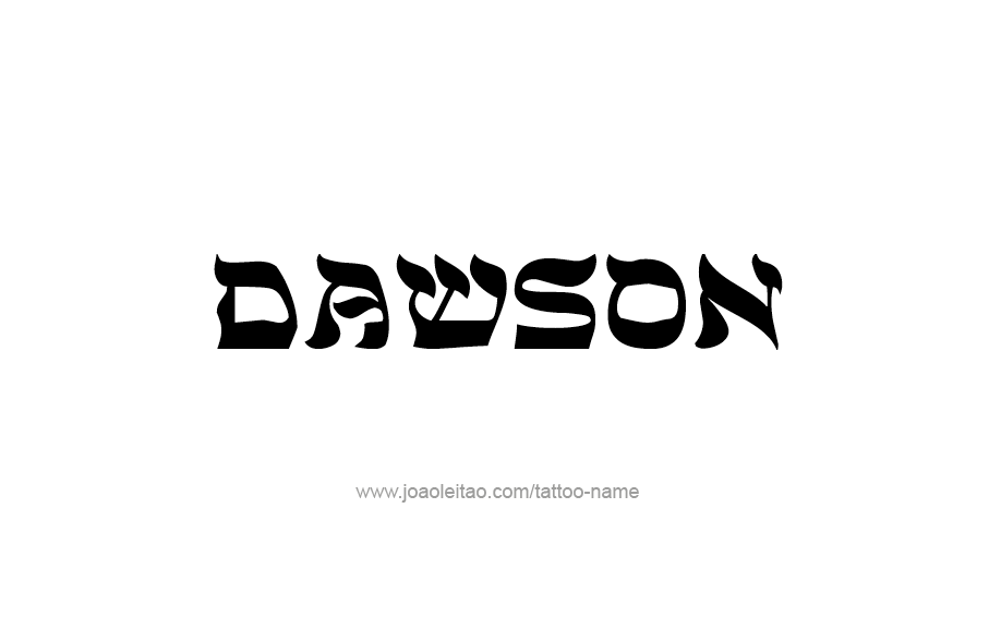 Tattoo Design  Name Dawson   