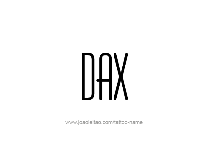 Tattoo Design  Name Dax   