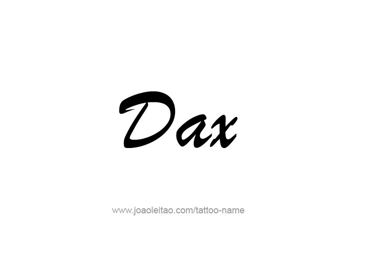 Tattoo Design  Name Dax   